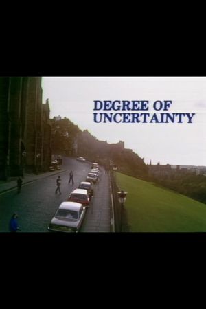 Degree of Uncertainty's poster