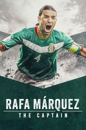 Rafa Márquez: El Capitán's poster