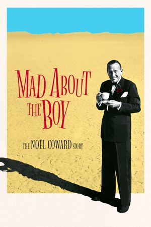 Mad About the Boy: The Noel Coward Story's poster