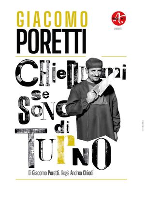Giacomo Poretti - Chiedimi se sono di turno's poster