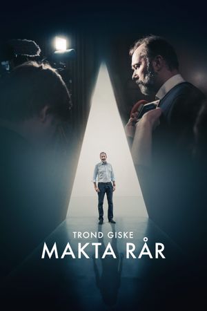 Trond Giske - Makta rår's poster