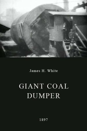 Giant Coal Dumper's poster