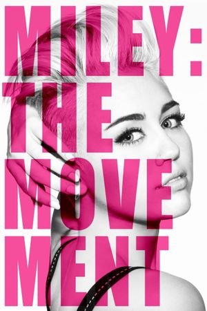 Miley: The Movement's poster