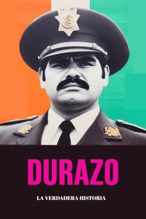 Durazo, la verdadera historia's poster