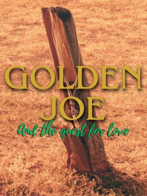 Golden Joe and the Quest for Love's poster