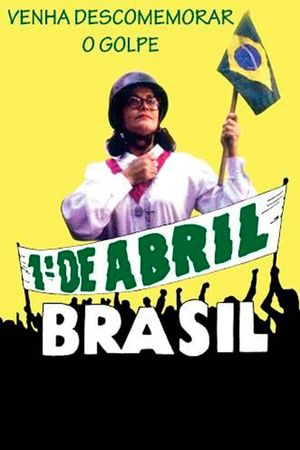 Primeiro de Abril, Brasil's poster