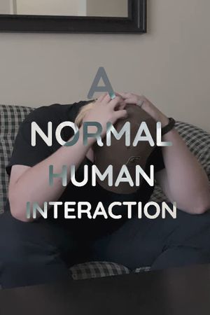 A Normal Human Interaction's poster