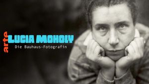 Lucia Moholy - Die Bauhaus-Fotografin's poster