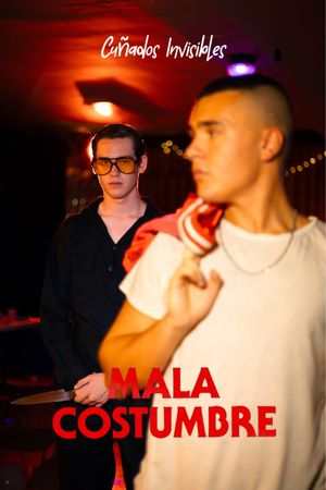 Mala Costumbre's poster