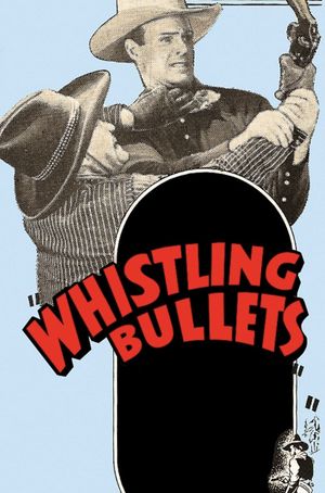 Whistling Bullets's poster