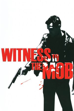Witness to the Mob's poster