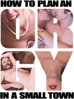 How to Plan an Orgy in a Small Town's poster