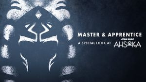 Master & Apprentice: A Special Look at Ahsoka's poster