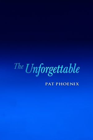 The Unforgettable Pat Phoenix's poster