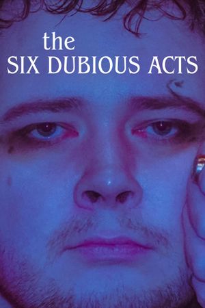 The Six Dubious Acts's poster