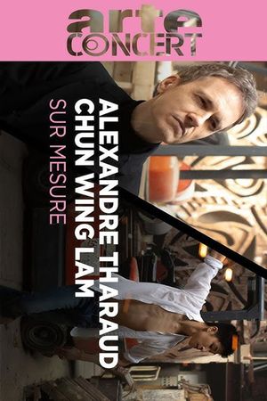 Alexandre Tharaud and Chun Wing Lam Paris Sur Mesure's poster