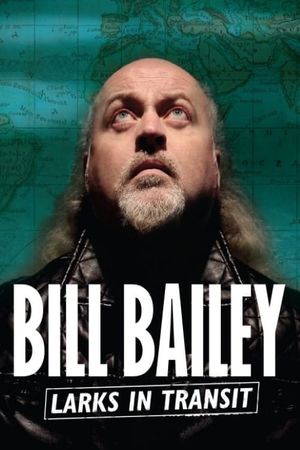 Bill Bailey: Larks in Transit's poster