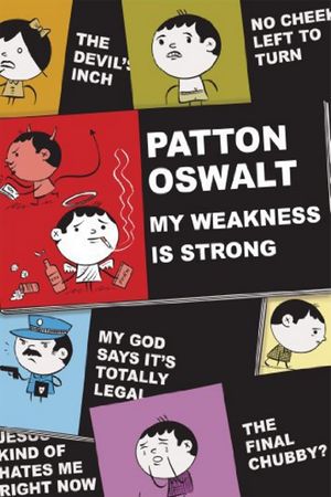Patton Oswalt: My Weakness Is Strong's poster