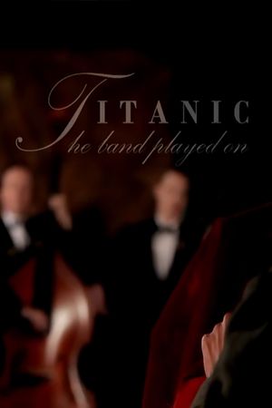 Titanic: And The Band Played On's poster