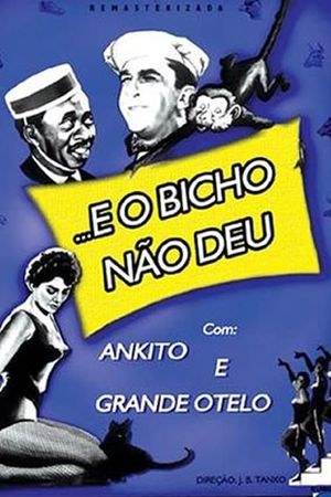 E o Bicho Não Deu's poster