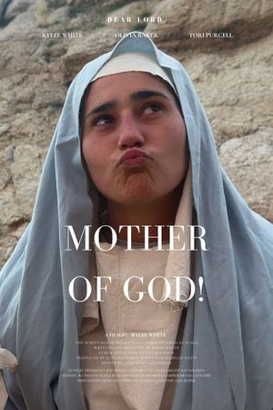 Mother of God!'s poster