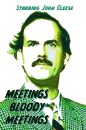 Meetings, Bloody Meetings's poster