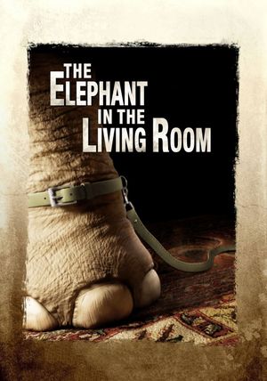 The Elephant in the Living Room's poster