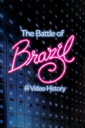 The Battle of Brazil: A Video History's poster