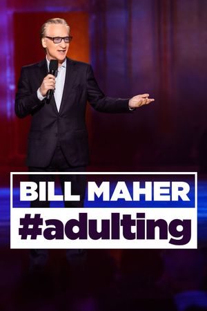 Bill Maher: #Adulting's poster