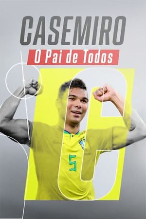 Casemiro, o Pai de Todos's poster