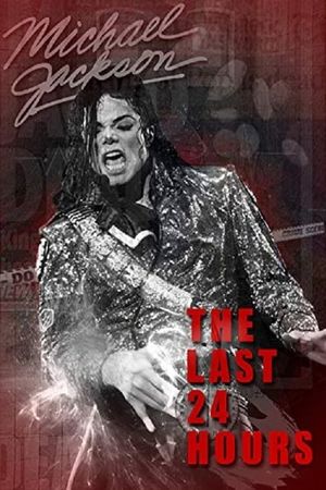 The Last 24 Hours: Michael Jackson's poster
