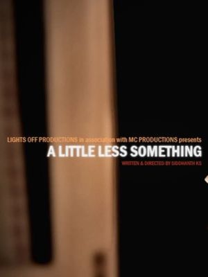 A Little Less Something's poster