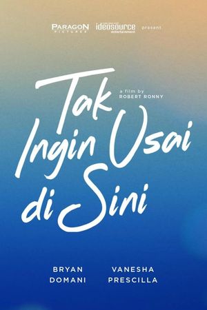 Tak Ingin Usai di Sini's poster