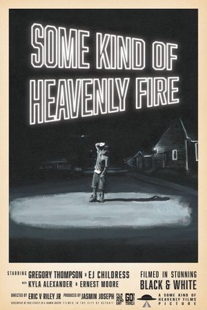 Some Kind of Heavenly Fire's poster