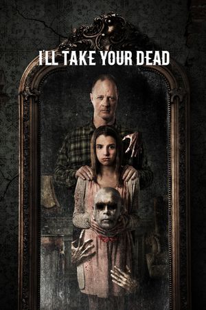 I'll Take Your Dead's poster