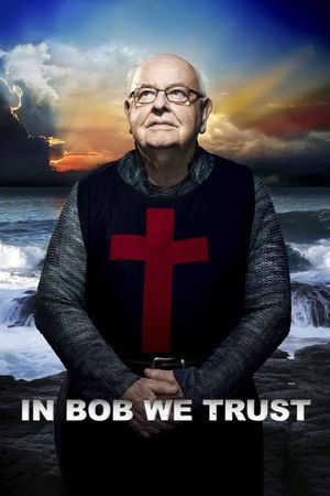 In Bob We Trust's poster