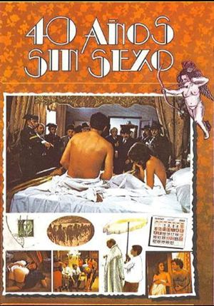 Forty Years Without Sex's poster