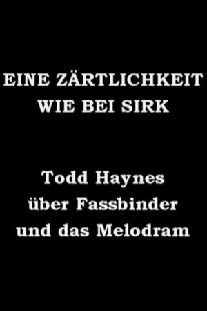 Eine Zärtlichkeit wie bei Sirk - Todd Haynes über Fassbinder und das Melodram's poster
