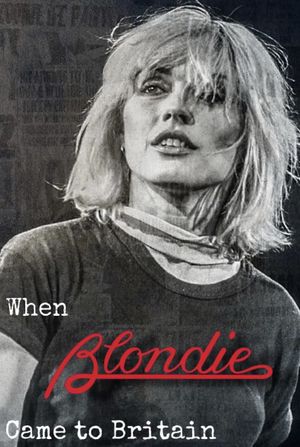 When Blondie Came to Britain's poster