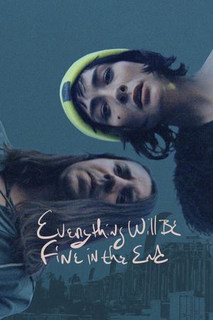 Everything Will Be Fine in the End's poster