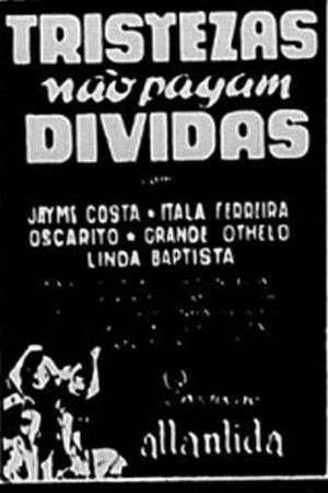 Tristezas Não Pagam Dívidas's poster