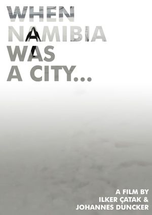 When Namibia Was a City...'s poster