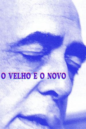 O Velho e o Novo's poster