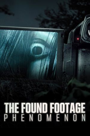 The Found Footage Phenomenon's poster