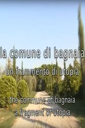 La comune di Bagnaia - Un frammento di utopia's poster