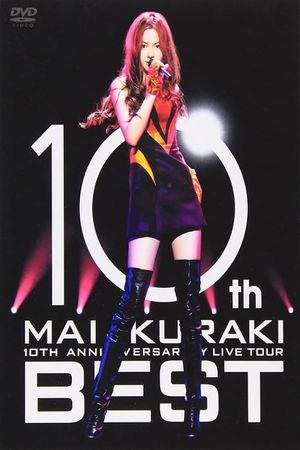 10TH ANNIVERSARY MAI KURAKI LIVE TOUR “BEST”'s poster