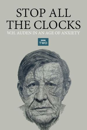 Stop All the Clocks: W.H. Auden in an Age of Anxiety's poster