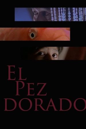 El pez dorado's poster