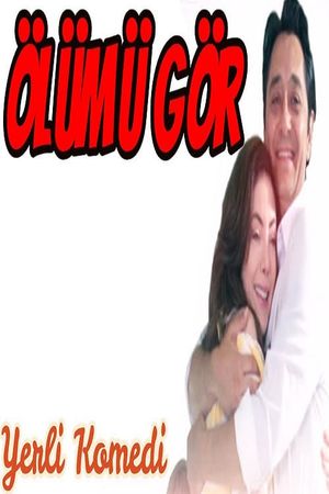 Ölümü Gör's poster