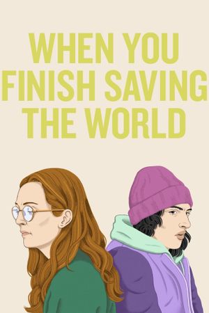 When You Finish Saving the World's poster